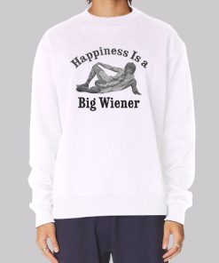 Happiness Is a Big Wiener Meme Hoodie