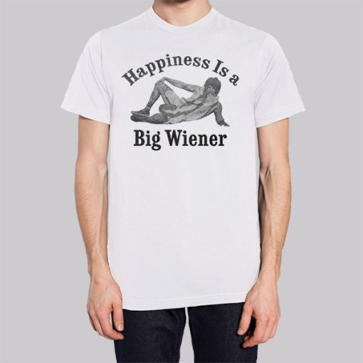 Happiness Is a Big Wiener Meme Hoodie