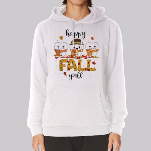 Happy Fall Y’all Thanksgiving Dental Hoodie