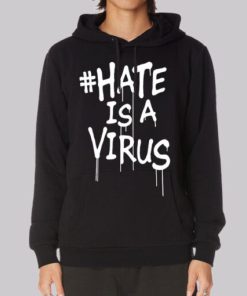 Hastag Hate Is a Virus Hoodie 4