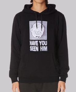 Have U Seen Him Graphic Hoodie Have U Seen Him Graphic Hoodie