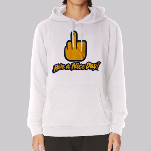 Have a Nice Day Middle Finger Hoodie