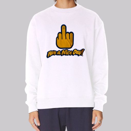 Have a Nice Day Middle Finger Hoodie