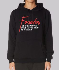 He Is Risen Forever He Is Glorified Hoodie 4