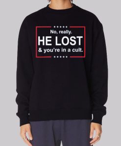 He Lost and You’re in a Cult Hoodie