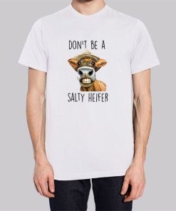 Heifer Cow Dont Be a Salty Heifer Hoodie 3