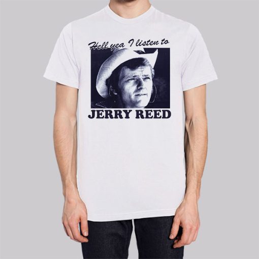 Hell You I Listen to Jerry Reed Hoodie