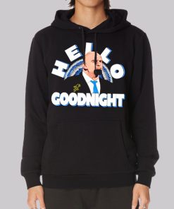 Hello Goodnight John Fetterman Hoodie Hello Goodnight John Fetterman Hoodie