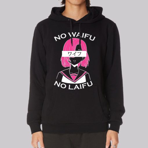 Hentai Merch No Waifu No Laifu Hoodie