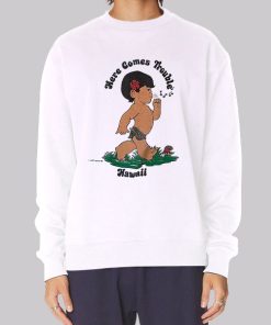 Here Comes Trouble Hawaii Cartoon Hoodie