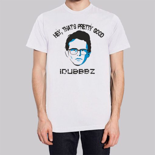 Hey That’s Pretty Good Idubbbz Merch Hoodie