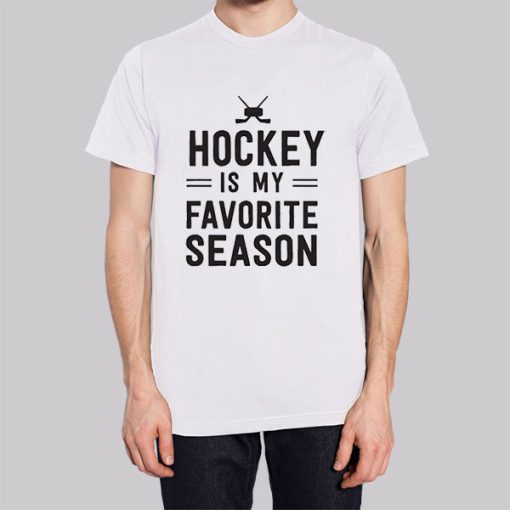 Hockey Players Hockey Is My Favorite Season Hoodie