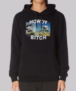Howdy Bitch Boy Howdy Hoodie 3 Howdy Bitch Boy Howdy Hoodie 4