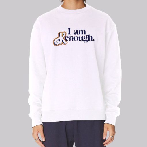 I Am Funny Ken Enough Meaning Hoodie