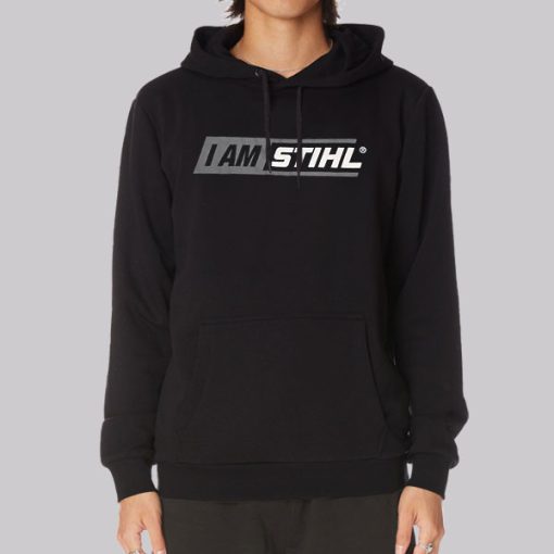 I Am Stihl Hoodie