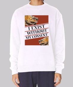 I Exist Without My Consent Hoodie