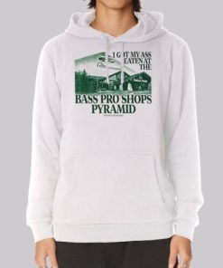 I Got My Ass Eaten at the Bass Pro Shop Pyramid Hoodie 4