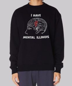 I Have Mental Illinois Hoodie
