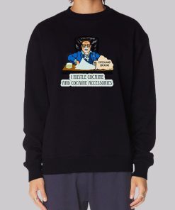 I Hustle Cocaine and Cocaine Accessories Hoodie