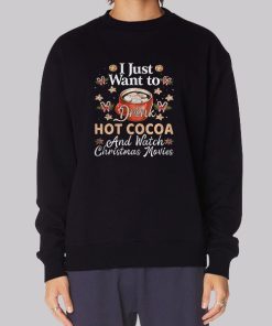I Just Want To Drink Hot Cocoa Hoodie