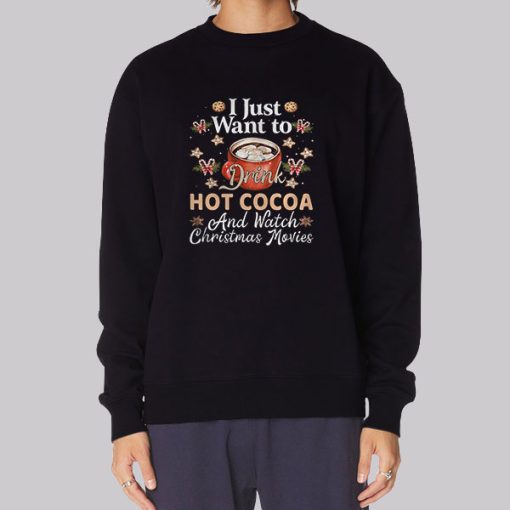 I Just Want To Drink Hot Cocoa Hoodie