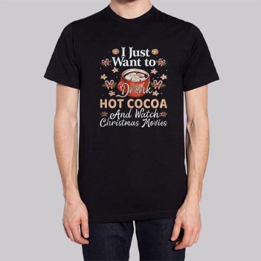 I Just Want To Drink Hot Cocoa Hoodie