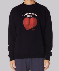 I Love Big Bubble Booty Hoodie