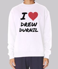 I Love Drew Durnil Merch Hoodie