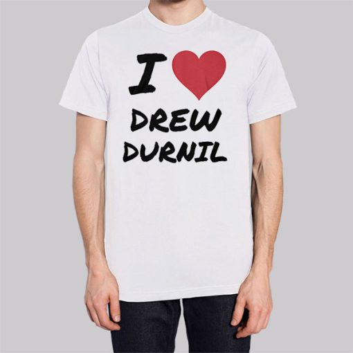 I Love Drew Durnil Merch Hoodie