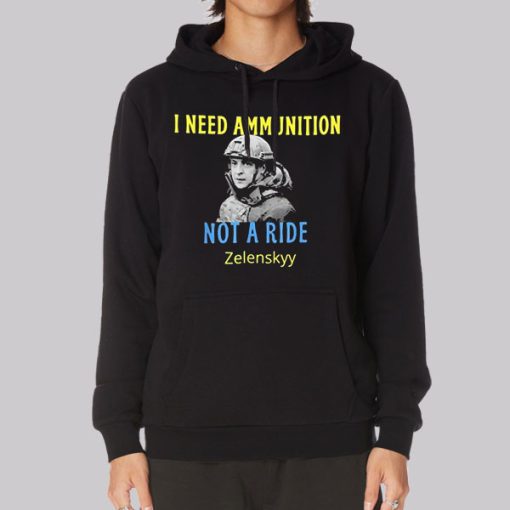 I Need Ammunition Volodymyr Zelensky Hoodie