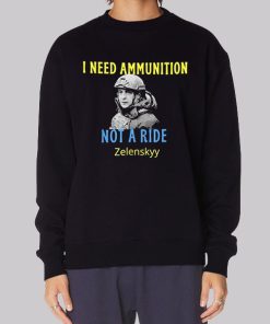I Need Ammunition Volodymyr Zelensky Hoodie