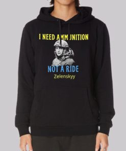 I Need Ammunition Volodymyr Zelensky Hoodie 4
