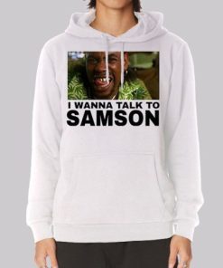 I Wanna Talk to Samson Funny Hoodie 3 I Wanna Talk to Samson Funny Hoodie 4