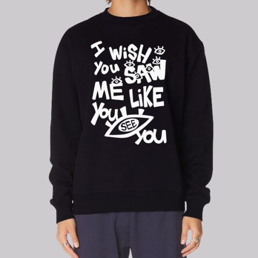 I Wish You Saw Me Like You See You Lil Darkie Merch Hoodie