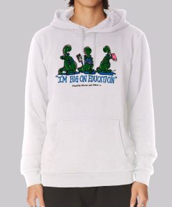 I’m Big on Education Dino Hoodie I’m Big on Education Dino Hoodie