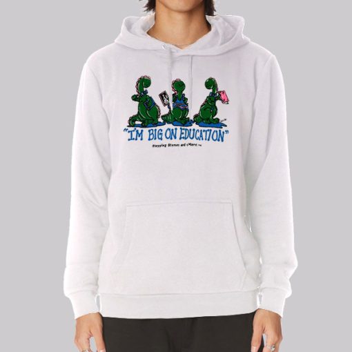 I’m Big on Education Dino Hoodie