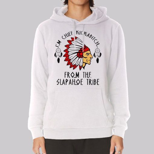 I’m Chief Kickabitch Native American Hoodie