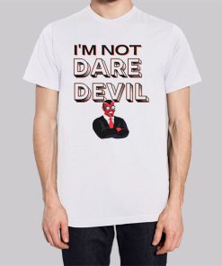 I'm Not Daredevil Hoodie 2 Im Not Daredevil Hoodie 3