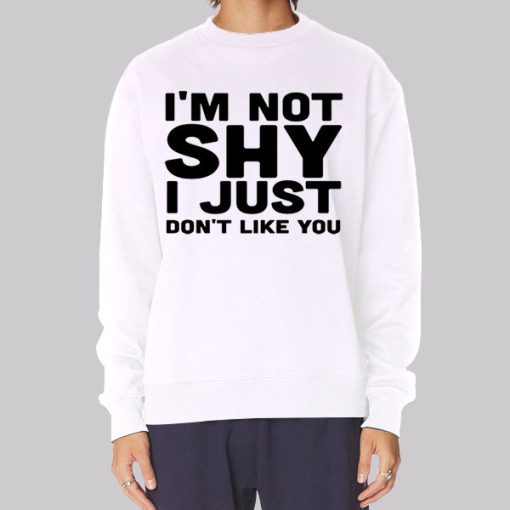 I’m Not Shy Introverts Funny Hoodie