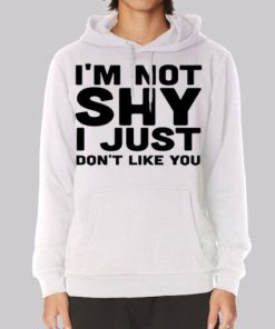 Im Not Shy Introverts Funny Hoodie 4