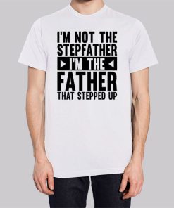 I'm Not the Stepfather Meme Hoodie 2 Im Not the Stepfather Meme Hoodie 3