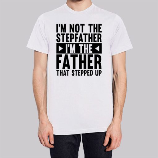 I’m Not the Stepfather Meme Hoodie