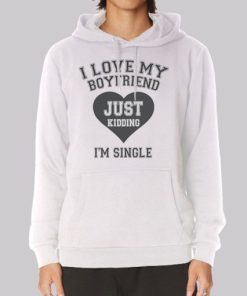 Im Singgle I Love My Bf Hoodie 4