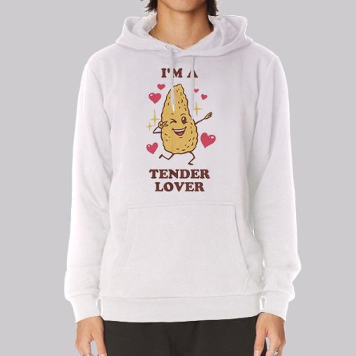 I’m a Tender Lover Tendies Hoodie