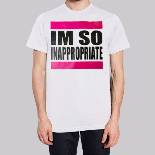 Im so Inappropriate Shirts for Women Hoodie