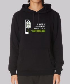 In Case of Accident My Blood Type Is Laphroaig Hoodie In Case of Accident My Blood Type Is Laphroaig Hoodie