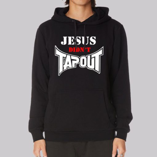 Inspired Jesus Didn’t Tap out Hoodie