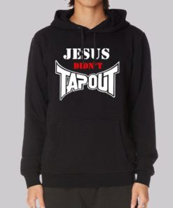 Inspired Jesus Didnt Tap out Hoodie 4