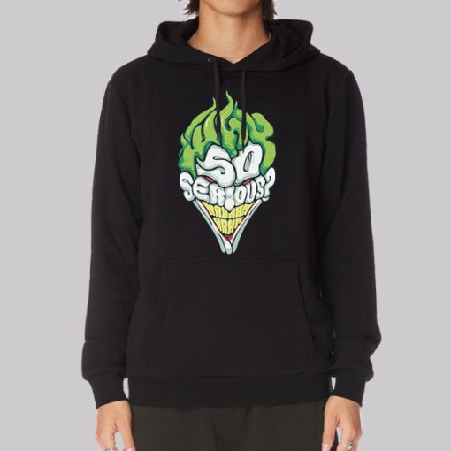 Inspired Joker Why so Serious Hoodie