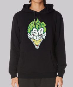 Inspired Joker Why so Serious Hoodie 4